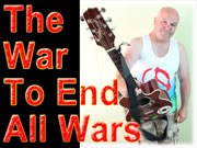 The War To End All Wars